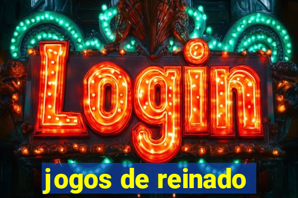 jogos de reinado